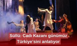 Süllü: Cadı Kazanı günümüz Türkiye’sini anlatıyor