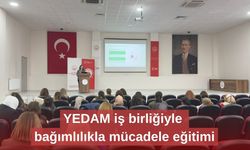 YEDAM iş birliğiyle bağımlılıkla mücadele eğitimi