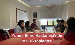 Yunus Emre Hastanesi’nde MHRS toplantısı