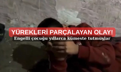 Vicdanları sızlatan olay : Engelli çocuğu yıllarca kümeste tuttular