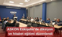 ASKON Eskişehir’de diksiyon ve hitabet eğitimi düzenlendi