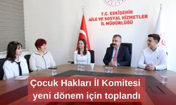 Çocuk Hakları İl Komitesi yeni dönem için toplandı