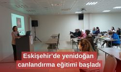 Eskişehir’de yenidoğan canlandırma eğitimi başladı