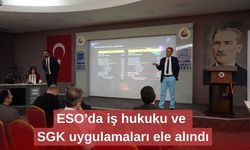 ESO’da iş hukuku ve SGK uygulamaları ele alındı