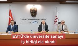 ESTÜ'de üniversite sanayi iş birliği ele alındı