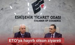 ETO’ya hayırlı olsun ziyareti