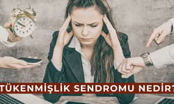 Tükenmişlik sendromu belirtileri ve tedavi yöntemleri