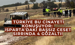 Isparta'daki akıl almaz olayda yeni gelişme!