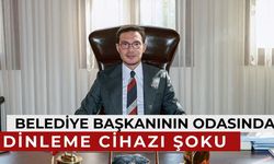 Şok olay: Makam odasında dinleme cihazı