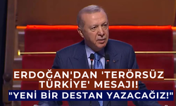 Erdoğan'dan 'Terörsüz Türkiye' mesajı!