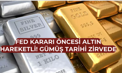 Fed kararı öncesi altın hareketli! Gümüş tarihi zirvede