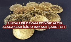 Altın alacaklar için o rakamı işaret etti