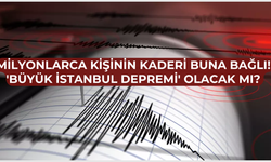 'Büyük İstanbul depremi' olacak mı?