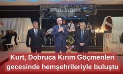Kurt, Dobruca Kırım Göçmenleri gecesinde hemşehrileriyle buluştu