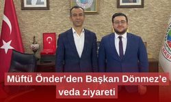 Müftü Önder’den Başkan Dönmez’e veda ziyareti