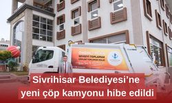Sivrihisar Belediyesi’ne yeni çöp kamyonu hibe edildi