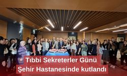 Tıbbi Sekreterler Günü Şehir Hastanesinde kutlandı