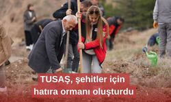 TUSAŞ, şehitler için hatıra ormanı oluşturdu