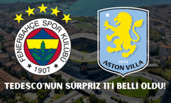 Kadıköy'de Dev Randevu! Fenerbahçe Aston Villa Karşısında: İşte Tedesco'nun Sürpriz 11'i