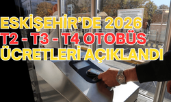 Eskişehir’de 2026 T2-T3-T4 Otobüs Ücretleri Açıklandı