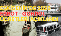 Eskişehir’de 2026 ESBOT ve Gondol Turu Ücretleri