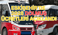 Eskişehir’de 2026 Minibüs ve Dolmuş Ücretleri
