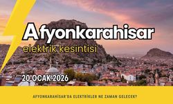 Afyonkarahisar’da 20 Ocak 2026 Elektrik Kesintisi Programı
