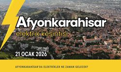 Afyonkarahisar 21 Ocak 2026 Elektrik Kesintisi Programı