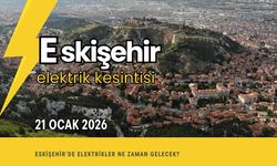 Eskişehir’de 22 Ocak 2026 Elektrik Kesintisi Duyurusu