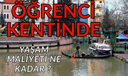 Öğrenci şehri Eskişehir’de yaşam maliyeti ne oldu?