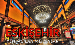 Eskişehir’in yeni lezzet durakları sosyal medyada gündem oldu