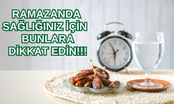 Ramazan ayında sağlıklı beslenme için 7 altın kural