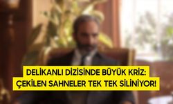Delikanlı Dizisinde Büyük Kriz: Çekilen Sahneler Tek Tek Siliniyor!