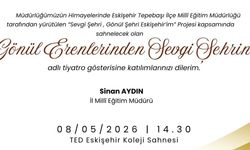 Eskişehir’de Anlamlı Tiyatro: Gönül Erenlerinden Sevgi Şehrine