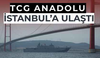 TCG Anadolu, Çanakkale'den İstanbul'a "Zafer Yolculuğu"nu tamamladı