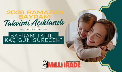 2026 Ramazan Bayramı Takvimi Açıklandı: Bayram Tatili Kaç Gün Sürecek?