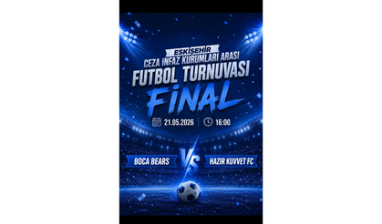 Eskişehir Ceza İnfaz Kurumları Futbol Turnuvası Finali Yapılacak