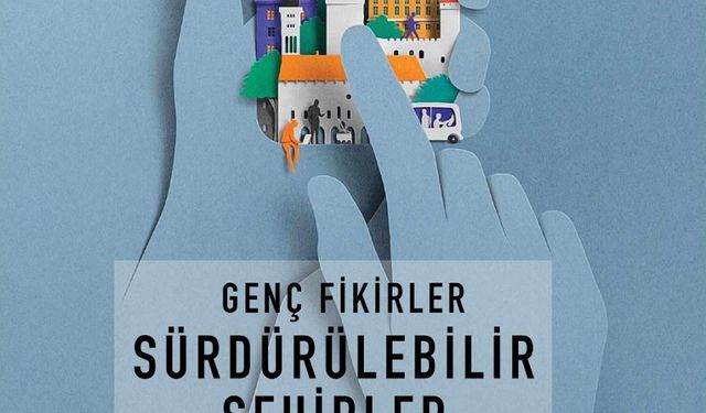 Sürdürülebilir Şehirler atölye çalışması yapılacak