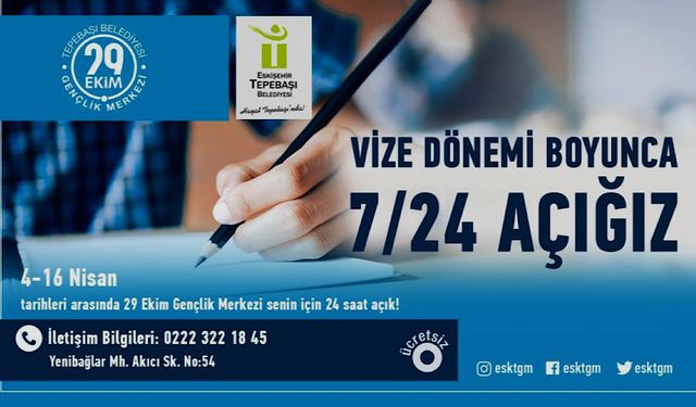 Vize haftasında öğrencilere 7/24 hizmet