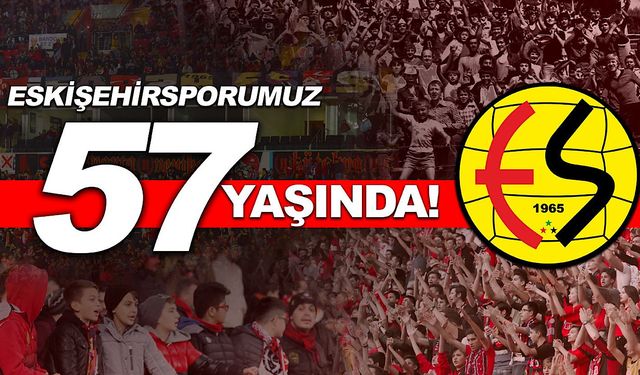 Eskişehirspor 57 yaşında