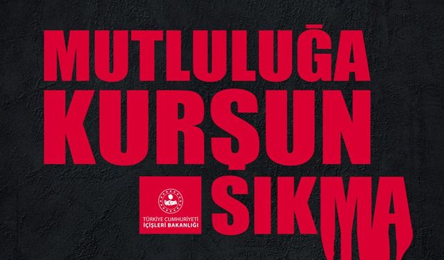 ‘Mutluluğa Kurşun Sıkma’ projesi magandaları engelleyecek