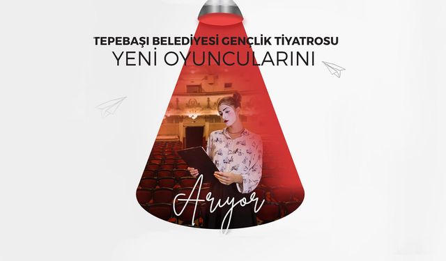 Gençlik Tiyatrosu yeni oyuncularını arıyor