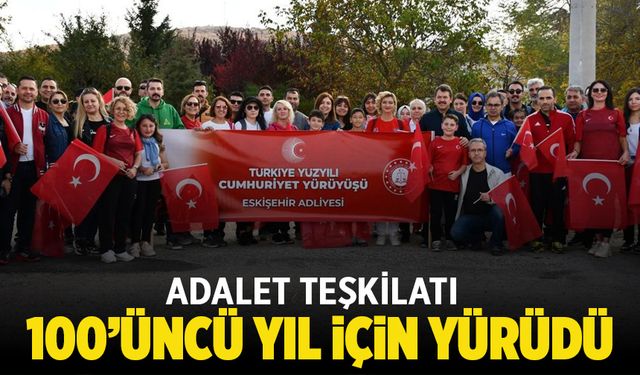 Adalet teşkilatından 100’üncü yıl yürüyüşü