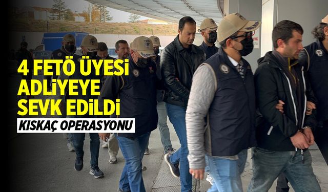 FETÖ'ye kıskaç operasyonu! 4 şüpheli adliyede