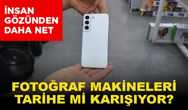 Cep telefonu kameraları fotoğraf makineleriyle rekabet ediyor