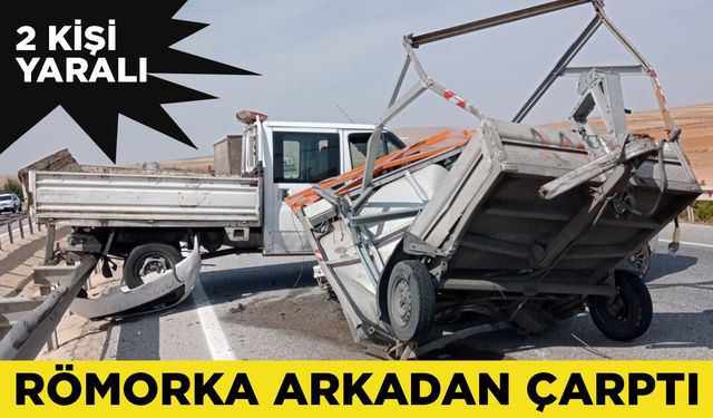 Römorka arkadan çarptı: 2 yaralı