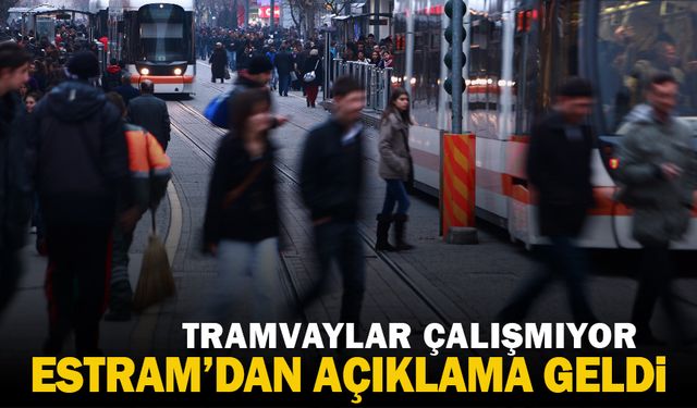 Tramvaylar çalışmıyor