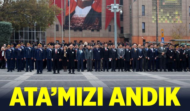 10 Kasım Atatürk’ü Anma Töreni Vilayet Meydanı'nda gerçekleştirildi