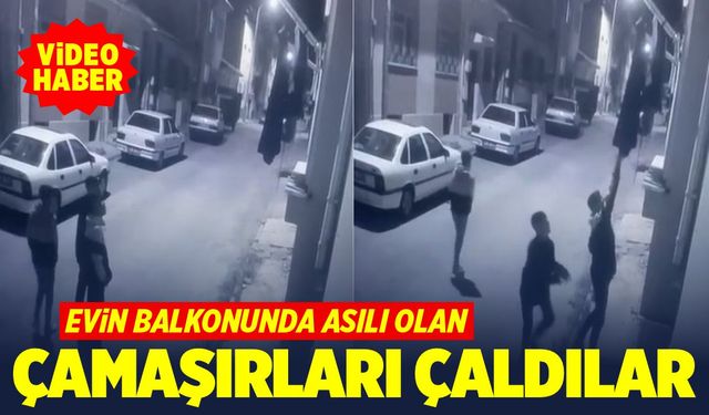 Balkonda asılı çamaşırları çalan hırsızlar kamerada (VİDEO HABER)