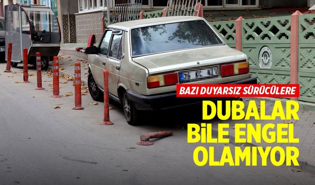 Duyarsız sürücülere dubalar bile engel olamıyor